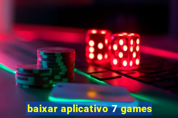 baixar aplicativo 7 games